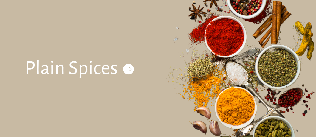Plain Spices